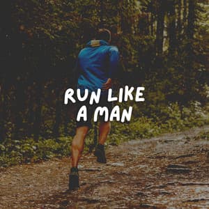 Run Like a Man - Work Out Music