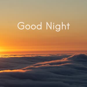 Good Night - Baby Sleep Music