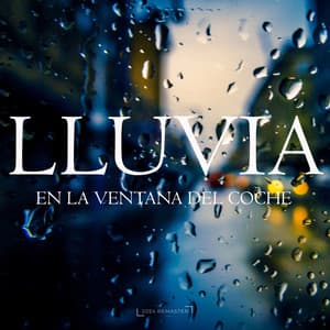 Lluvia en la Ventana del Coche - Para Dormir