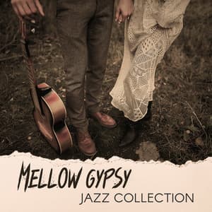 Mellow Gypsy Jazz Collection – Guitar & Saxophone Music to Boost Your Mood - Jazz Guitar Music Ensemble