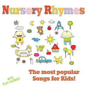 Nursery Rhymes - The Most Popular Songs for Kids - Music for Children