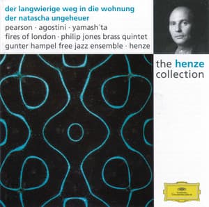 Henze: The Tedious Way to Natasha Ungeheuer's Apartment Show for 17 performers - Hans Werner Henze