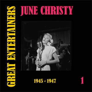 Great Entertainers / June Christy, Volume 1 - June Christy