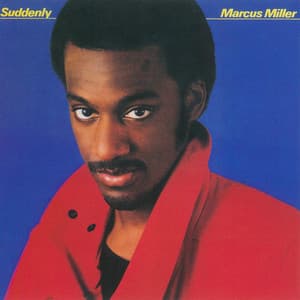 Suddenly - Marcus Miller