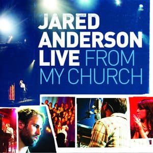 Live from My Church - Jared Anderson