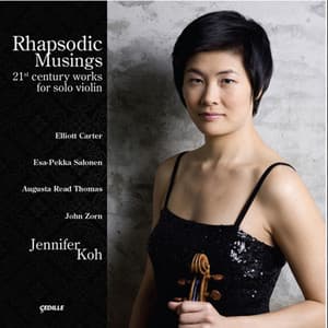 Zorn, J.: Goetia / Carter, E.: 4 Lauds / Salonen, E.-P.: Lachen Verlernt / Thomas, A.R.: Pulsar - Jennifer Koh