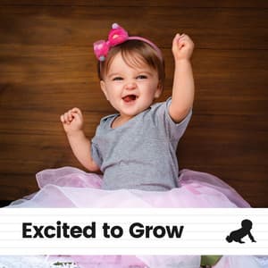 Excited to Grow - Baby Music