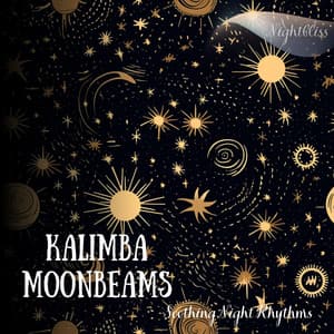Kalimba Moonbeams: Soothing Night Rhythms - Nightbliss