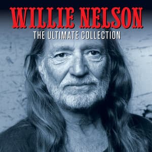 The Ultimate Collection - Willie Nelson