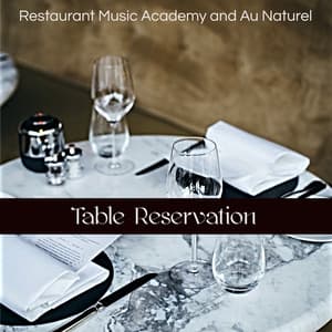 Table Reservation – Bossa Nova Jazz and Piano Bar Restaurant Music Playlist - Restaurant Music Academy
