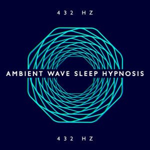 Ambient Wave Sleep Hypnosis - 432 Hz Deep Healing Music Based on Solfeggio Frequencies - Ambient Noise Meditation Zone