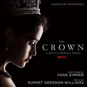 The Crown: Season One - Rupert Gregson-Williams