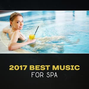 2017 Best Music for Spa - Wonderful Spa World