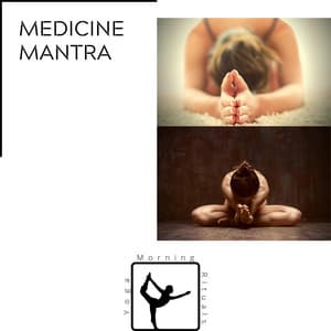 Medicine Mantra - Yoga & Morning Rituals