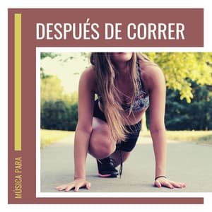 Música para Después de Correr: 10 Canciones para Hacer Estiramientos y no Tener Lesiones - Musica Tranquila Maestro