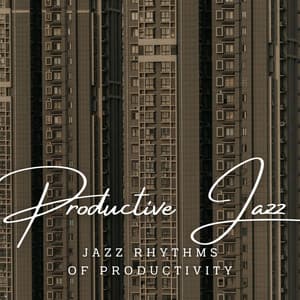 Productive Jazz Grooves: Office Café Lounge - Classic Jazz