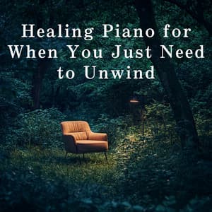 Healing Piano for When You Just Need to Unwind - Dream House