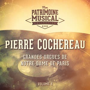 Grandes orgues de notre-dame de Paris, vol. 4 - Pierre Cochereau