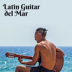 Latin Guitar del Mar - Latino Dance Music Academy