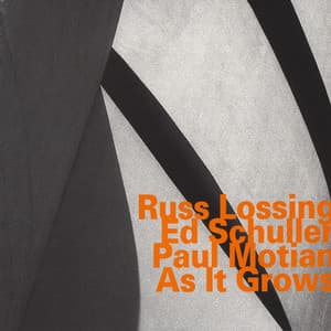 As It Grows - Russ Lossing