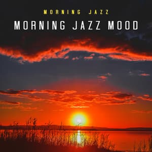 Morning Jazz Mood - Morning Jazz