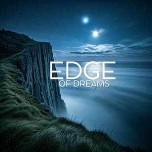Edge of Dreams: Ethereal Velvety Sleep Soundscapes - Sleep Ambience