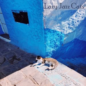 Lazy Jazz Cats - Cool Vibes Jazz