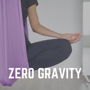 Zero Gravity - Great Meditation Guru