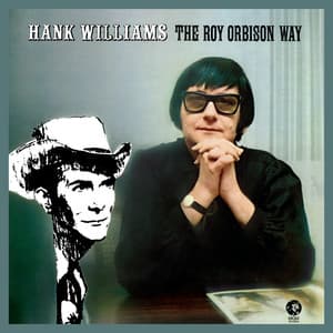 Hank Williams The Roy Orbison Way - Roy Orbison