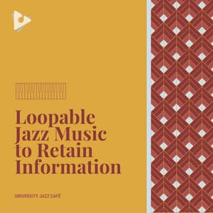 Loopable Jazz Music to Retain Information - University Jazz Cafe