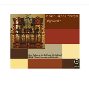 Johann Jakob Froberger: Orgelwerke - Johann Jakob Froberger