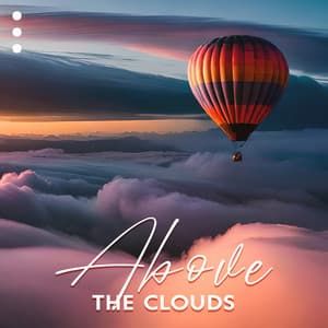 Above the Clouds - Dreamy Sleep Relaxation