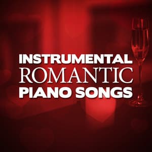Instrumental Romantic Piano Songs - Instrumental Love Songs
