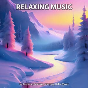 Relaxing Music for Bedtime, Relaxing, Studying, Delta Waves - Ambient
