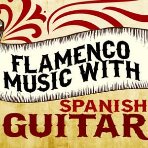 Flamenco Music with Spanish Guitar - Música de España