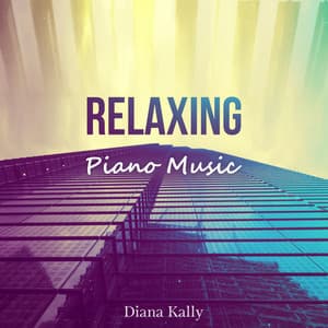 Relaxing Piano Music - Diana Kally