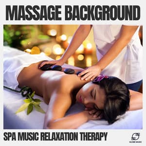 Massage Background - Spa Music Relaxation Therapy