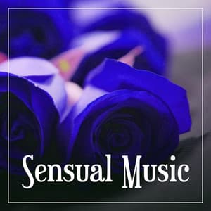Sensual Music – Sensual Steps, Romantic Night, Jazz Romance - Erotica