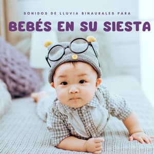 Sonidos De Lluvia Binaurales Para Bebés En Su Siesta - Lluvia relajarse