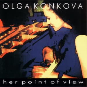 Her Point Of View - Olga Konkova