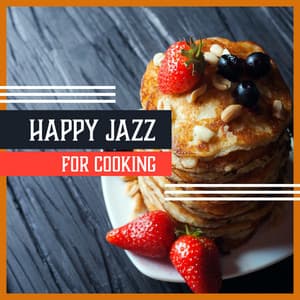 Happy Jazz for Cooking - Jazz Paradise Music Moment