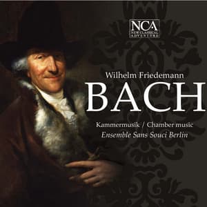 W. F. Bach: Kammermusik - Wilhelm Friedemann Bach
