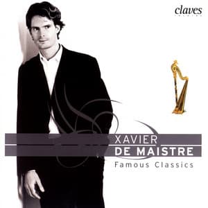 Famous Classics Transcribed for Harp Solo - Xavier De Maistre