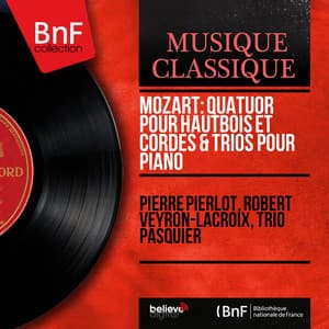 Mozart: Quatuor pour hautbois et cordes & Trios pour piano - Wolfgang Amadeus Mozart