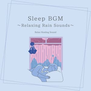Sleep BGM - Relaxing Rain Sounds - RelaxHealingSound