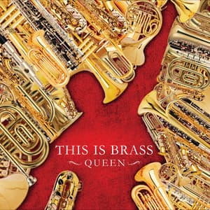 THIS IS BRASS　ブラバン！QUEEN - Tokyo Kosei Wind Orchestra