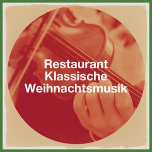 Restaurant Klassische Weihnachtsmusik - Weihnachtslieder