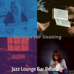 Feelings for Cooking - Jazz Lounge Bar Relaxing
