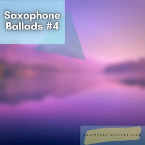 Saxophone Ballads #4 - Saxophone Ballads Club