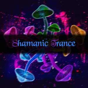 Shamanic Trance: Spiritual Meditation for Healing - Ethnic Moods Academy
